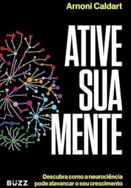 Livro Ative Sua Mente — Arnoni Caldart